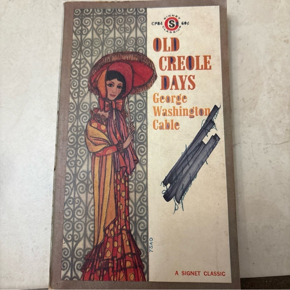 Old Creole Days ByGeorge Washington Cable A Signet Classic First Printing 1961